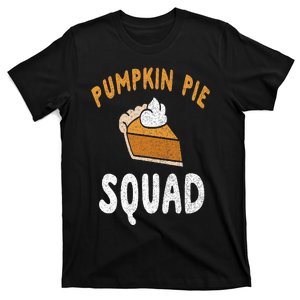 Pumpkin Pie Squad Funny Team Thanksgiving T-Shirt