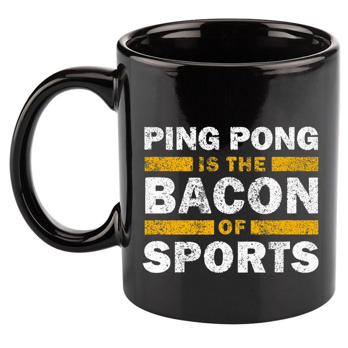 Ping Pong Saying Funny Ping Pong Is The Bacon Of Sports 11oz C Handle Ceramic Mug