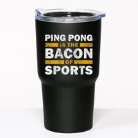Ping Pong Saying Funny Ping Pong Is The Bacon Of Sports Tumbler