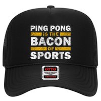Ping Pong Saying Funny Ping Pong Is The Bacon Of Sports Hat
