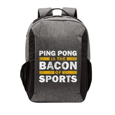 Ping Pong Saying Funny Ping Pong Is The Bacon Of Sports Vector Backpack