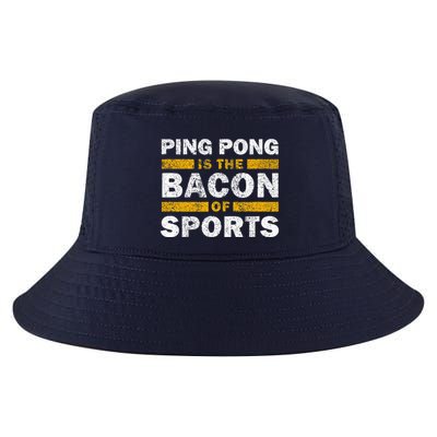 Ping Pong Saying Funny Ping Pong Is The Bacon Of Sports Cool Comfort Performance Bucket Hat