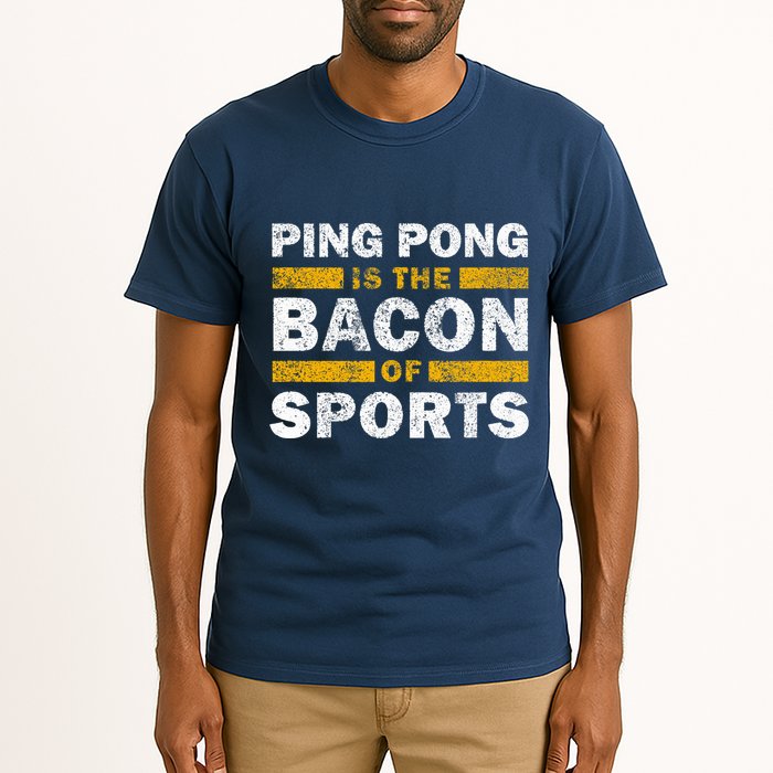 Ping Pong Saying Funny Ping Pong Is The Bacon Of Sports Tall T-Shirt