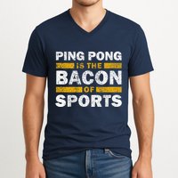 Ping Pong Saying Funny Ping Pong Is The Bacon Of Sports V-Neck T-Shirt