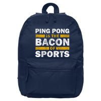 Ping Pong Saying Funny Ping Pong Is The Bacon Of Sports 16 in Basic Backpack