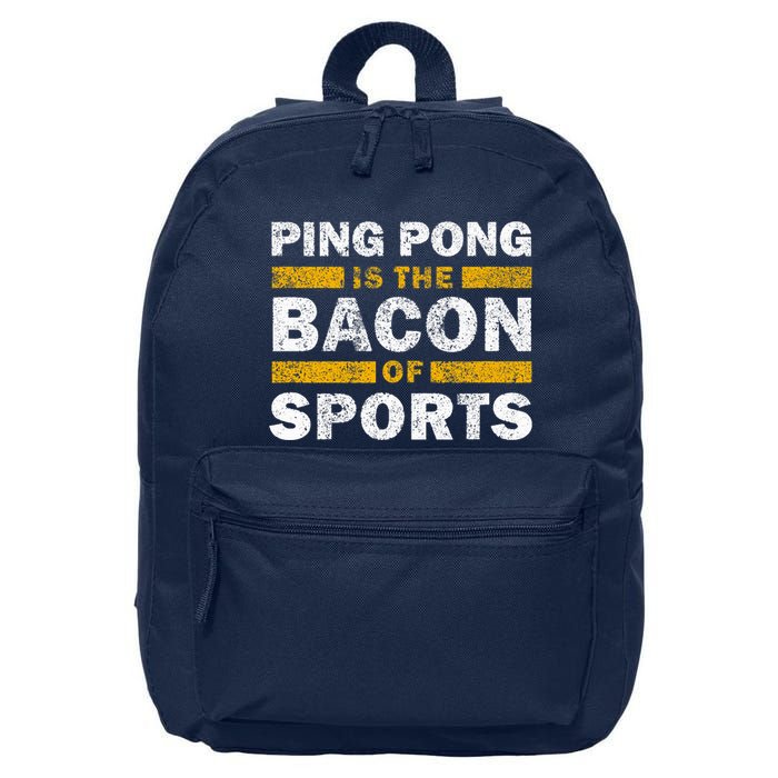 Ping Pong Saying Funny Ping Pong Is The Bacon Of Sports 16 in Basic Backpack