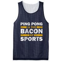 Ping Pong Saying Funny Ping Pong Is The Bacon Of Sports Mesh Reversible Basketball Jersey Tank
