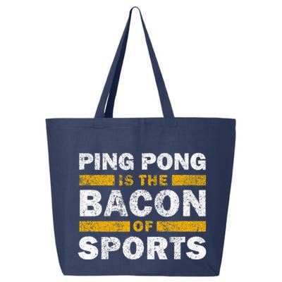 Ping Pong Saying Funny Ping Pong Is The Bacon Of Sports 25L Jumbo Tote