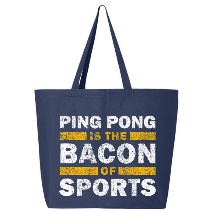 Ping Pong Saying Funny Ping Pong Is The Bacon Of Sports 25L Jumbo Tote