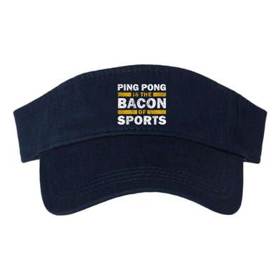 Ping Pong Saying Funny Ping Pong Is The Bacon Of Sports Visor