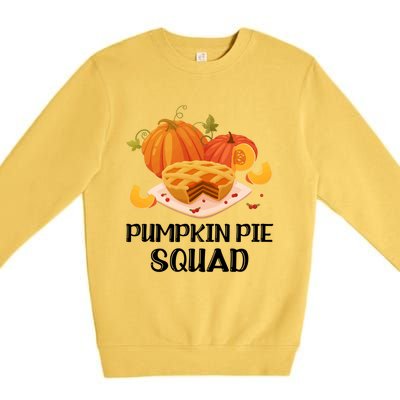 Pumpkin Pie Squad Funny Thanksgiving Day Gift Premium Crewneck Sweatshirt