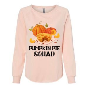 Pumpkin Pie Squad Funny Thanksgiving Day Gift Womens California Wash Sweatshirt