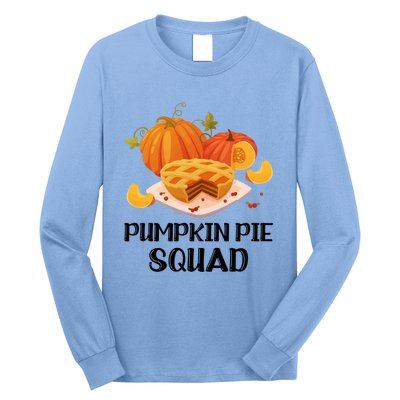 Pumpkin Pie Squad Funny Thanksgiving Day Gift Long Sleeve Shirt