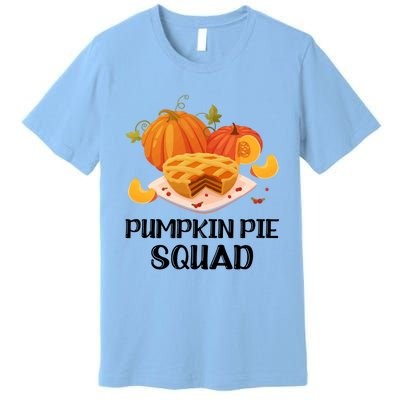 Pumpkin Pie Squad Funny Thanksgiving Day Gift Premium T-Shirt