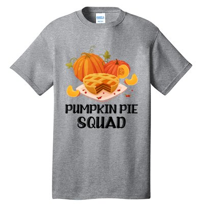 Pumpkin Pie Squad Funny Thanksgiving Day Gift Tall T-Shirt