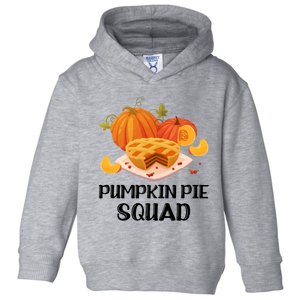 Pumpkin Pie Squad Funny Thanksgiving Day Gift Toddler Hoodie