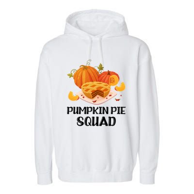 Pumpkin Pie Squad Funny Thanksgiving Day Gift Garment-Dyed Fleece Hoodie