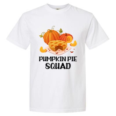 Pumpkin Pie Squad Funny Thanksgiving Day Gift Garment-Dyed Heavyweight T-Shirt