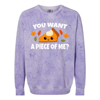 Pumpkin Pie Thanksgiving You Want A Piece Of Me Colorblast Crewneck Sweatshirt