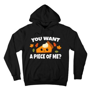 Pumpkin Pie Thanksgiving You Want A Piece Of Me Hoodie