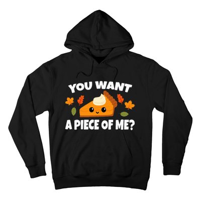 Pumpkin Pie Thanksgiving You Want A Piece Of Me Hoodie