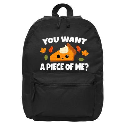 Pumpkin Pie Thanksgiving You Want A Piece Of Me 16 in Basic Backpack