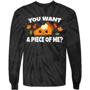 Pumpkin Pie Thanksgiving You Want A Piece Of Me Tie-Dye Long Sleeve Shirt