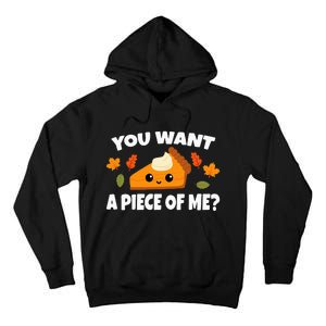 Pumpkin Pie Thanksgiving You Want A Piece Of Me Tall Hoodie