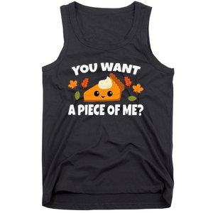 Pumpkin Pie Thanksgiving You Want A Piece Of Me Tank Top