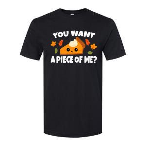 Pumpkin Pie Thanksgiving You Want A Piece Of Me Softstyle CVC T-Shirt