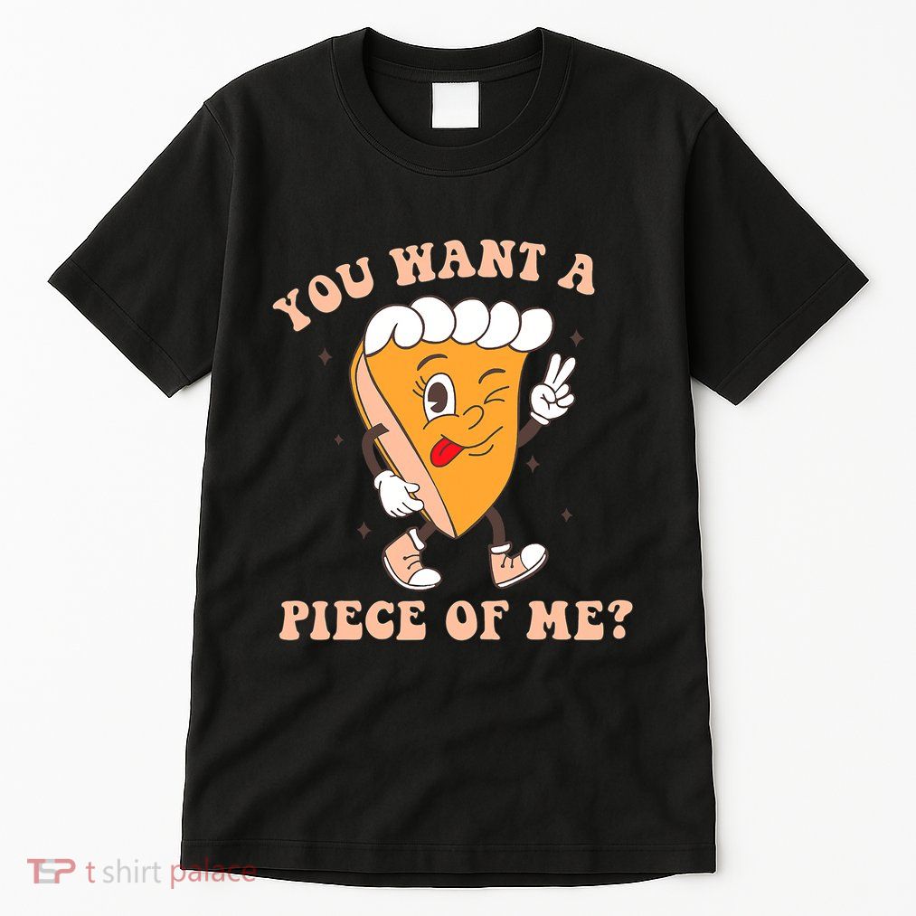 Pumpkin Pie Thanksgiving You Want A Piece Of Me Cute Funny Tall T-Shirt