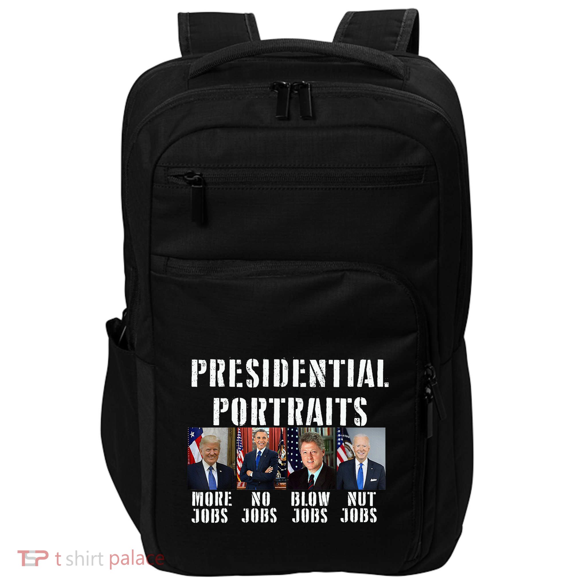 Presidential Portraits Trump More Jobs Obama No Jobs Bush Impact Tech Backpack