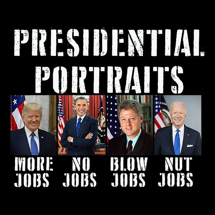 Presidential Portraits Trump More Jobs Obama No Jobs Bush Button