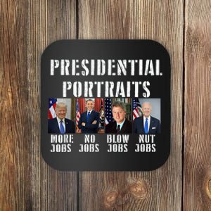 Presidential Portraits Trump More Jobs Obama No Jobs Bush Coaster