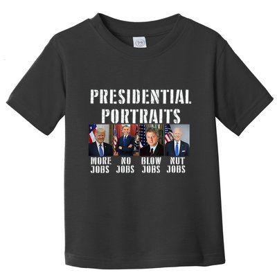 Presidential Portraits Trump More Jobs Obama No Jobs Bush Toddler T-Shirt