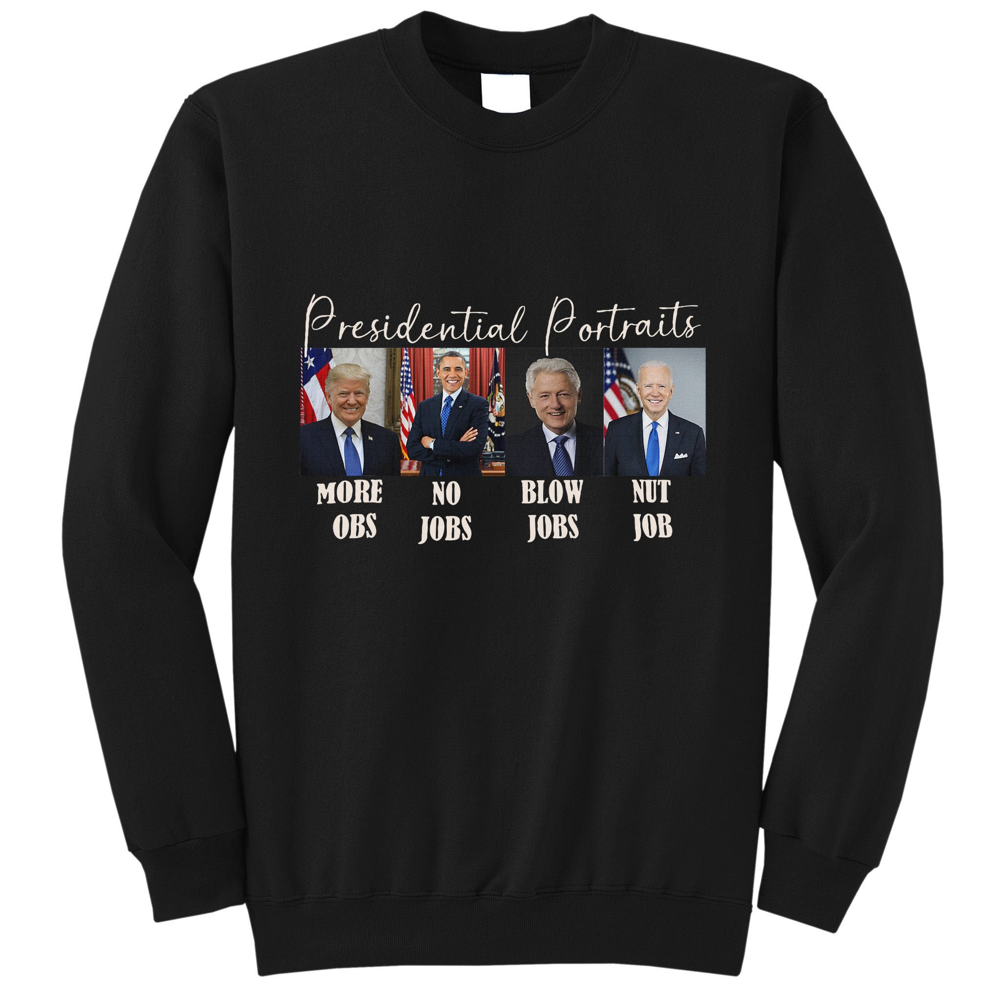 Presidential Portraits Trump Obama Bush Tall Sweatshirt