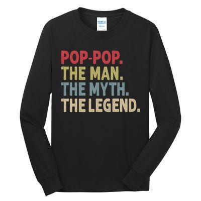 Pop Pop The Man The Myth The Legend Funny Gift For Grandpa Tall Long Sleeve T-Shirt