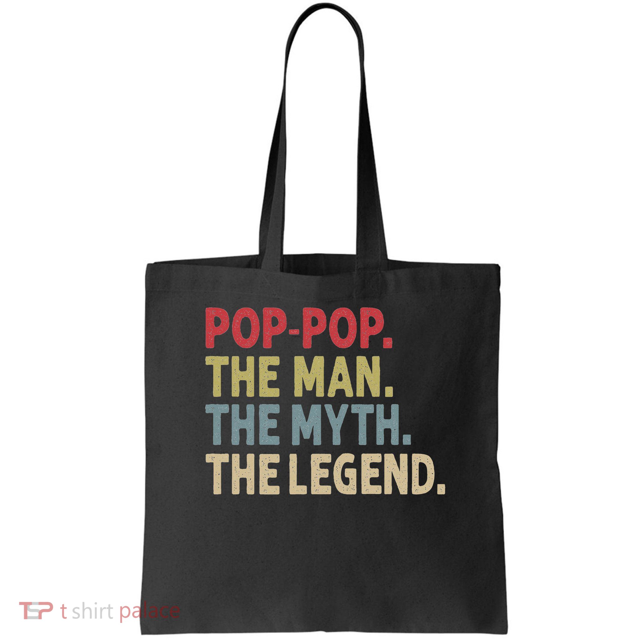 Pop Pop The Man The Myth The Legend Funny Gift For Grandpa Bag