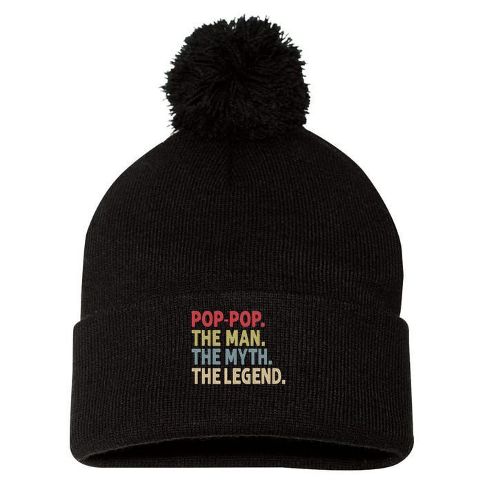 Pop Pop The Man The Myth The Legend Funny Gift For Grandpa Pom Pom 12in Knit Beanie