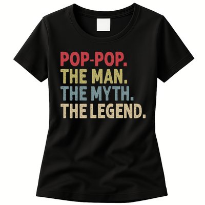 Pop Pop The Man The Myth The Legend Funny Gift For Grandpa Womens T-Shirt