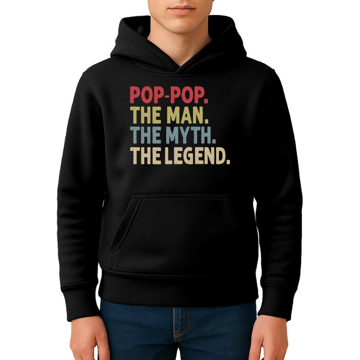 Pop Pop The Man The Myth The Legend Funny Gift For Grandpa Kids Hoodie