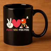 Ping Pong Table Tennis Paddle Peace Love Ping Pong 11oz C Handle Ceramic Mug