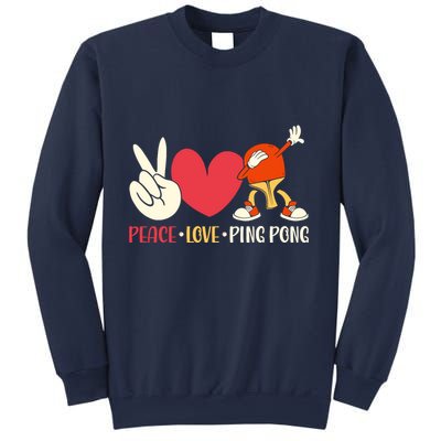 Ping Pong Table Tennis Paddle Peace Love Ping Pong Sweatshirt