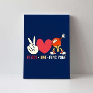 Ping Pong Table Tennis Paddle Peace Love Ping Pong Canvas