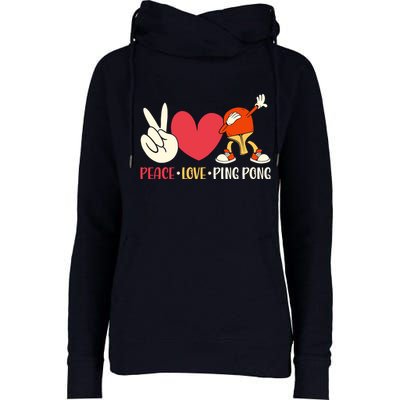 Ping Pong Table Tennis Paddle Peace Love Ping Pong Womens Funnel Neck Pullover Hood