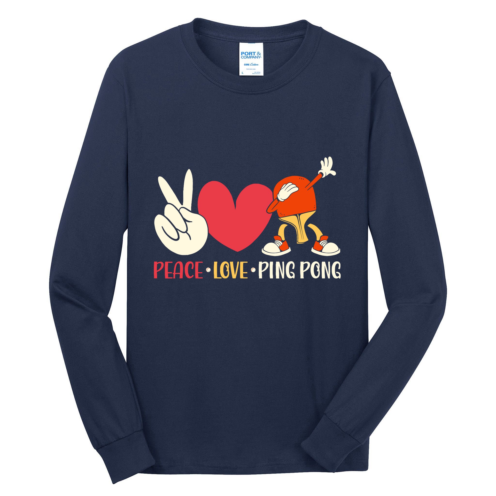 Ping Pong Table Tennis Paddle Peace Love Ping Pong Tall Long Sleeve T-Shirt