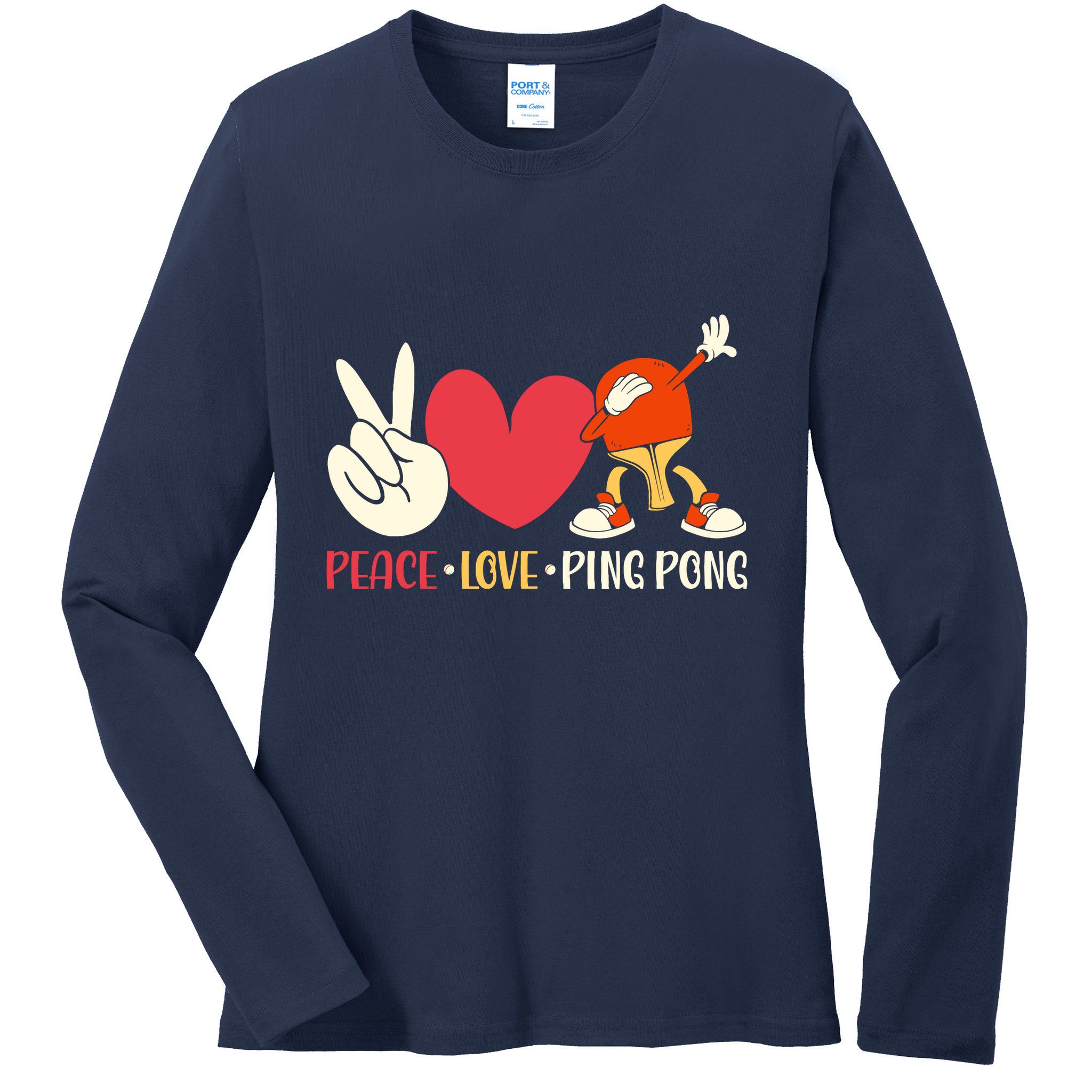 Ping Pong Table Tennis Paddle Peace Love Ping Pong Ladies Long Sleeve Shirt