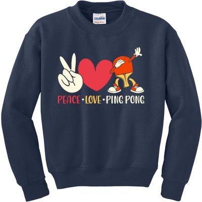 Ping Pong Table Tennis Paddle Peace Love Ping Pong Kids Sweatshirt