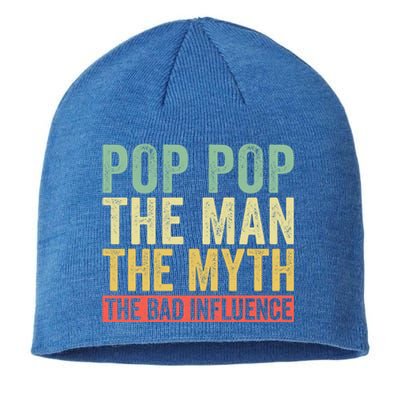 Pop Pop The The Myth The Bad Influence Father Dad Gift Cool Gift Sustainable Beanie