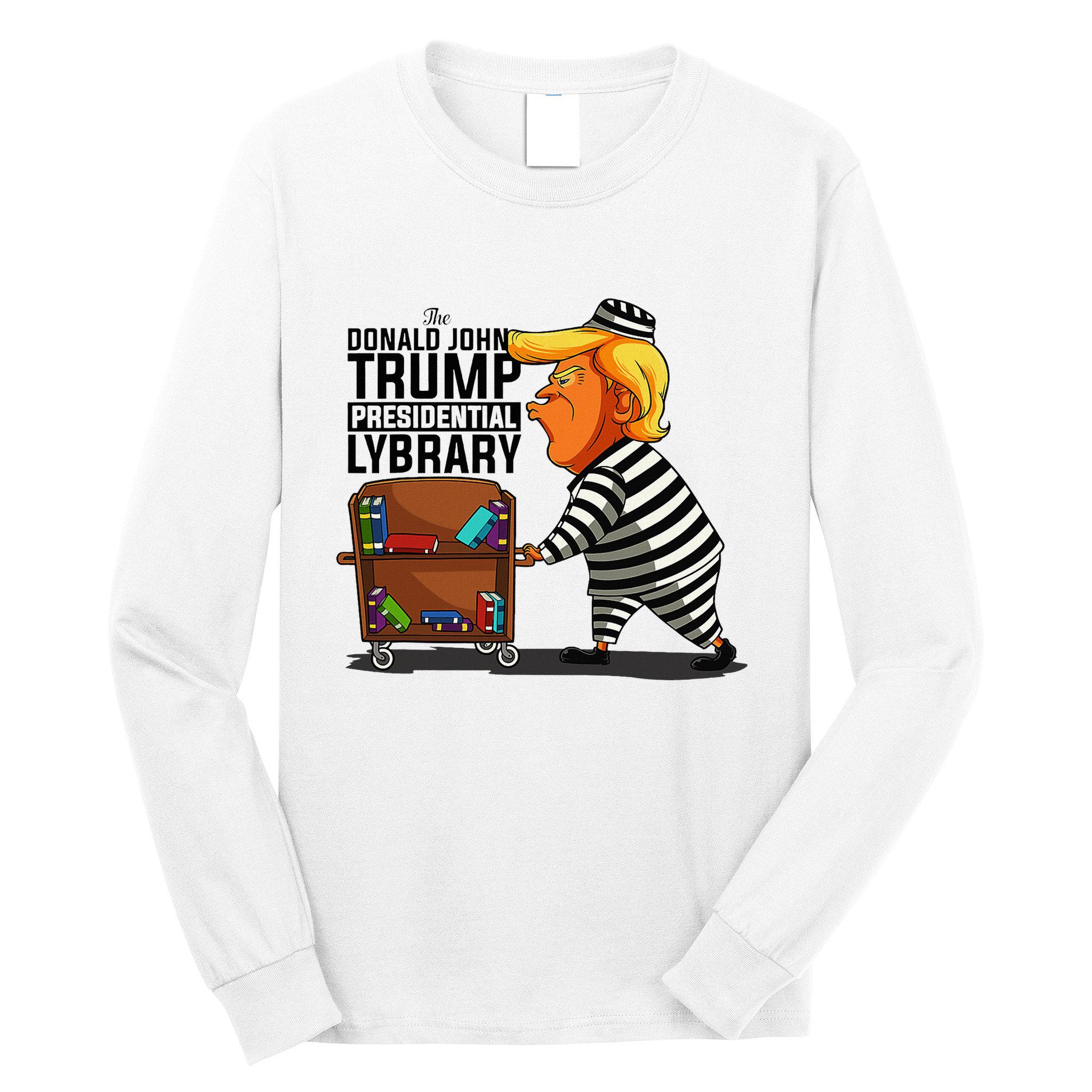 Prison Prisoner Trump Presidential Library Funny Anti Trump Long Sleeve Shirt